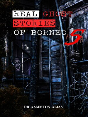 cover image of Real Ghost Stories of Borneo 5
